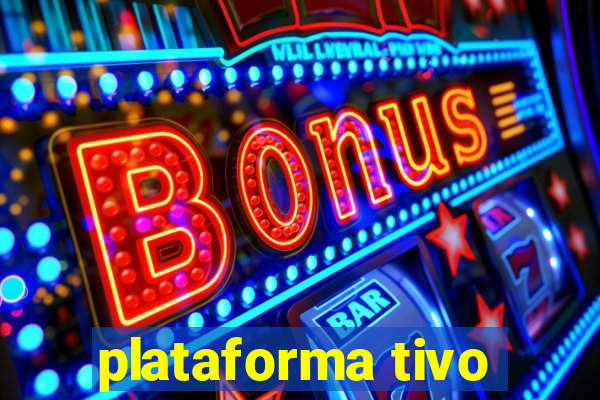 plataforma tivo